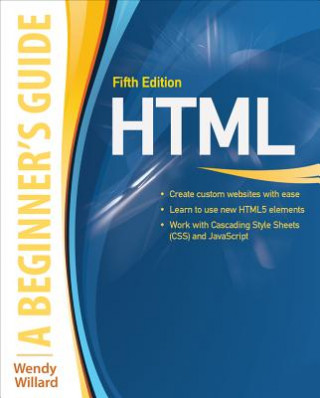 Könyv HTML: A Beginner's Guide, Fifth Edition Wendy Willard
