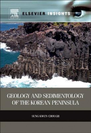 Kniha Geology and Sedimentology of the Korean Peninsula SungKwun Chough