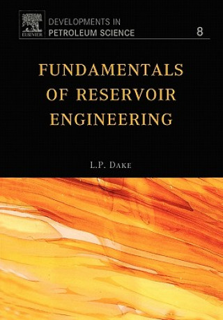 Carte Fundamentals of Reservoir Engineering L P Dake