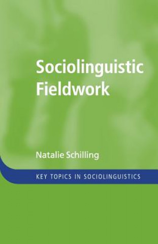 Kniha Sociolinguistic Fieldwork Natalie Schilling