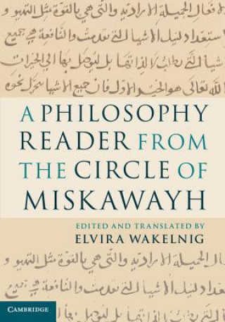 Kniha Philosophy Reader from the Circle of Miskawayh Elvira Wakelnig