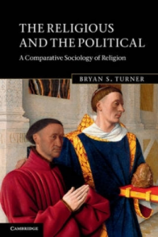 Carte Religious and the Political Bryan S Turner
