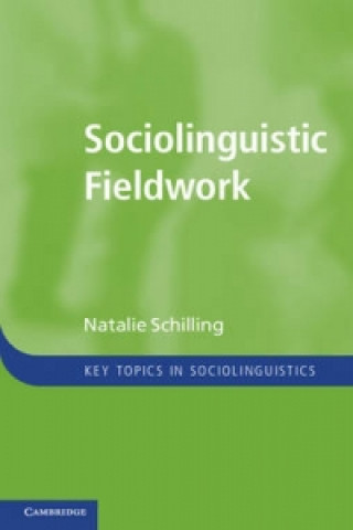 Kniha Sociolinguistic Fieldwork Natalie Schilling