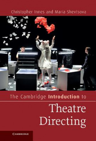 Könyv Cambridge Introduction to Theatre Directing Christopher Innes