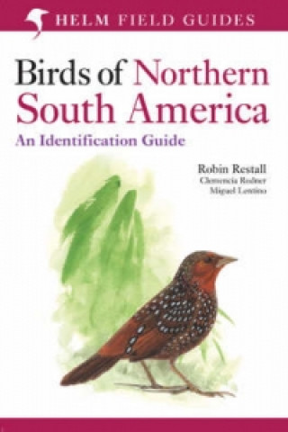 Книга Birds of Northern South America: An Identification Guide Robin Restall