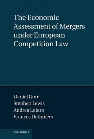 Kniha Economic Assessment of Mergers under European Competition Law Daniel Gore
