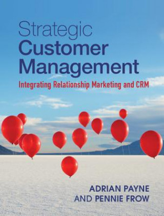 Könyv Strategic Customer Management Adrian Payne