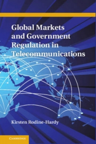 Buch Global Markets and Government Regulation in Telecommunications Kirsten Rodine Hardy