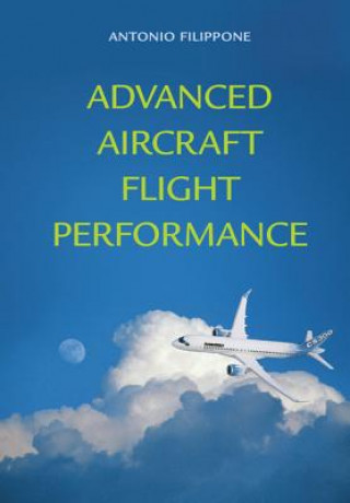 Книга Advanced Aircraft Flight Performance Antonio Filippone