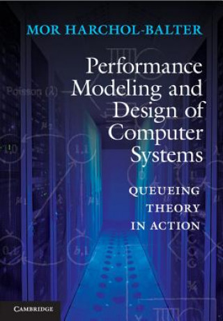 Carte Performance Modeling and Design of Computer Systems Mor Harchol Balter