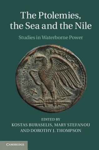 Книга Ptolemies, the Sea and the Nile Kostas Buraselis