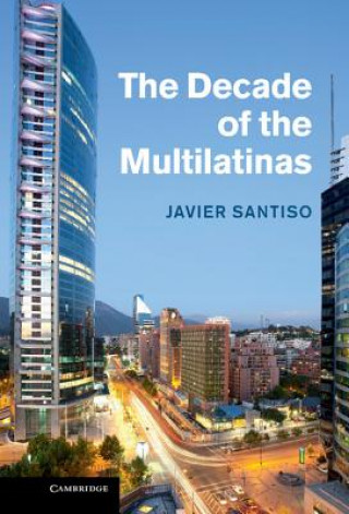 Könyv Decade of the Multilatinas Javier Santiso