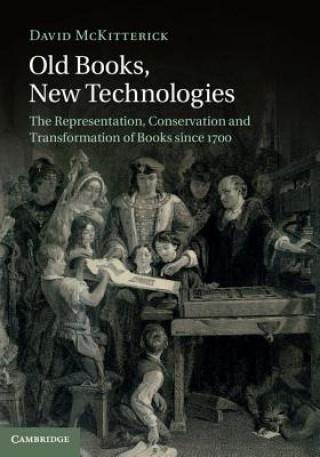Kniha Old Books, New Technologies David McKitterick