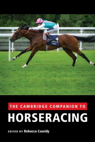 Kniha Cambridge Companion to Horseracing Rebecca Cassidy