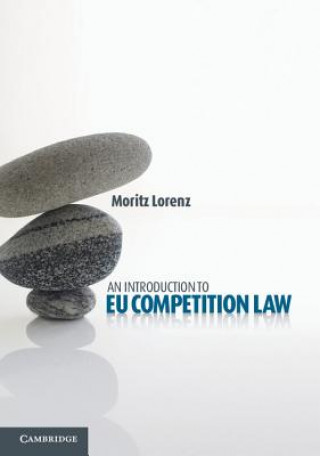 Kniha Introduction to EU Competition Law Moritz Lorenz