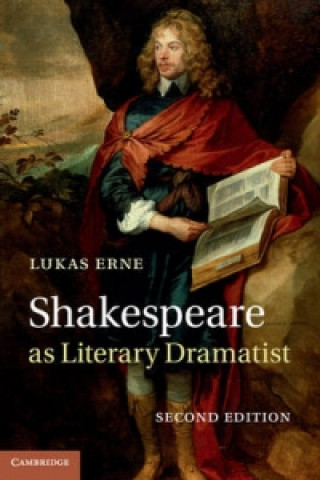 Książka Shakespeare as Literary Dramatist Lukas Erne