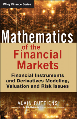 Carte Mathematics of the Financial Markets - Financial Instruments and Derivatives Modeling, Valuation and Risk Issues Alain Ruttiens