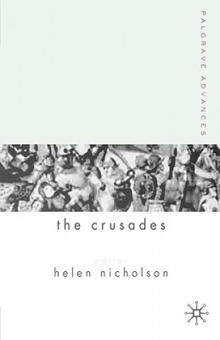 Könyv Palgrave Advances in the Crusades Helen Nicholson