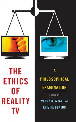 Kniha Ethics of Reality TV Kristie Bunton
