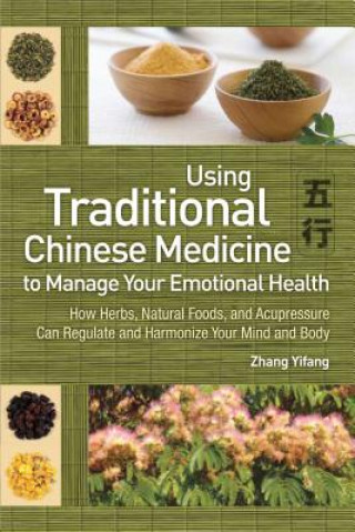 Könyv Using Traditional Chinese Medicine Zhang Yifang