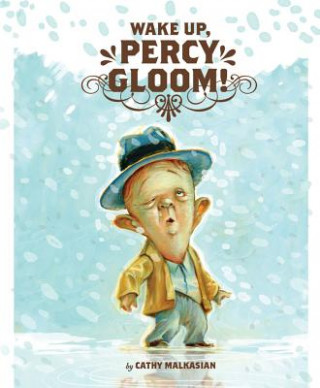 Книга Wake Up, Percy Gloom Cathy Malkasian