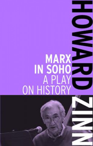 Kniha Marx In Soho Howard Zinn