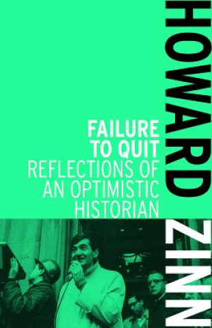 Książka Failure To Quit Howard Zinn