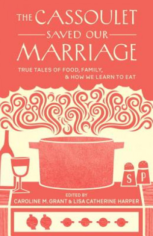 Carte Cassoulet Saved Our Marriage Caroline M Grant