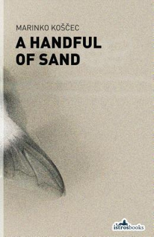 Βιβλίο Handful of Sand Marinko Koscec