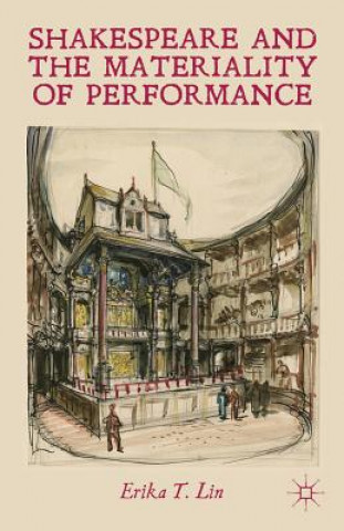 Knjiga Shakespeare and the Materiality of Performance Erika T Lin