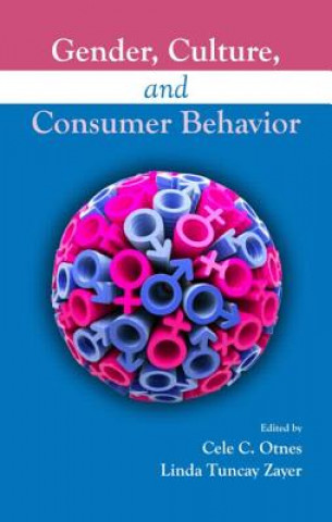Könyv Gender, Culture, and Consumer Behavior Cele C Otnes