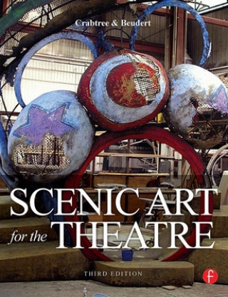 Knjiga Scenic Art for the Theatre Susan Crabtree