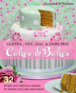 Könyv Gluten-, Nut-, Egg- & Dairy-Free Celebration Cakes 