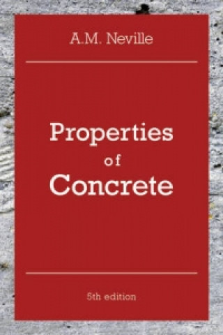 Książka Properties of Concrete A. M. Neville