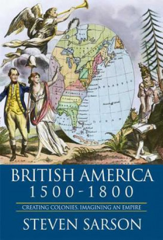 Carte British America 1500-1800 Steven Sarson