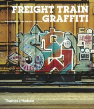 Книга Freight Train Graffiti Roger Gastman