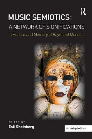 Knjiga Music Semiotics: A Network of Significations Esti Sheinberg