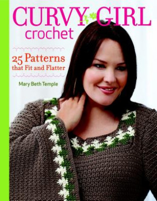 Kniha Curvy Girl Crochet Mary Beth Temple