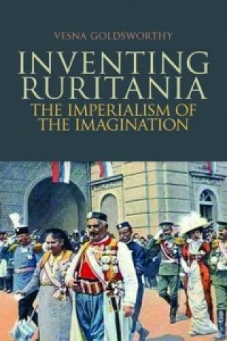 Kniha Inventing Ruritania Vesna Goldsworthy