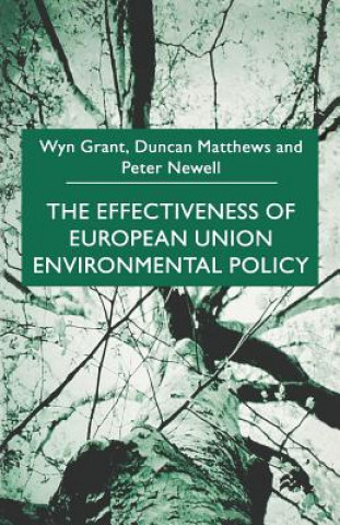 Kniha Effectiveness of European Union Environmental Policy Wyn Grant