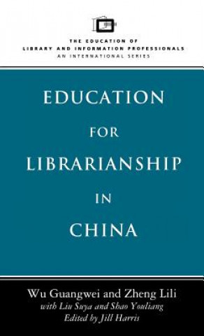 Kniha Education for Librarianship in China Wei Wu Guang