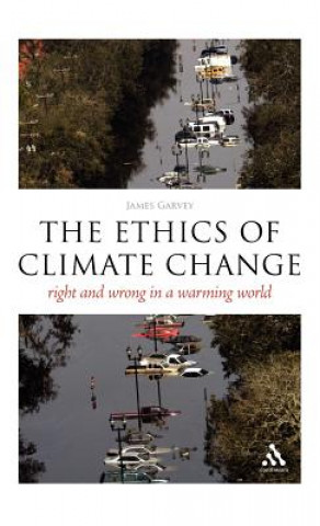 Kniha Ethics of Climate Change James J Garvey