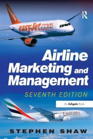 Kniha Airline Marketing and Management Stephen Shaw