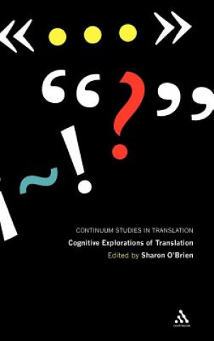 Kniha Cognitive Explorations of Translation Sharon O Brien