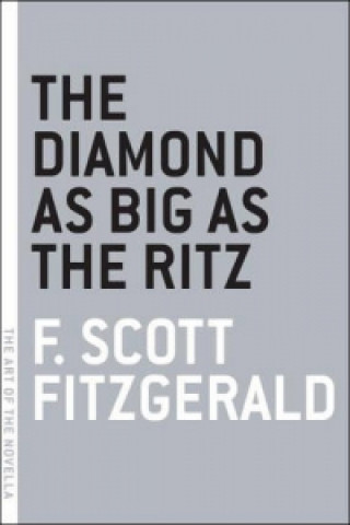 Kniha Diamond As Big As The Ritz F Scott Fitzgerald