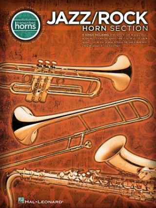 Carte Jazz/Rock Horn Section - Transcribed Horns Hal Leonard Publishing Corporation