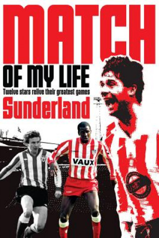 Kniha Sunderland Match of My Life Rob Mason