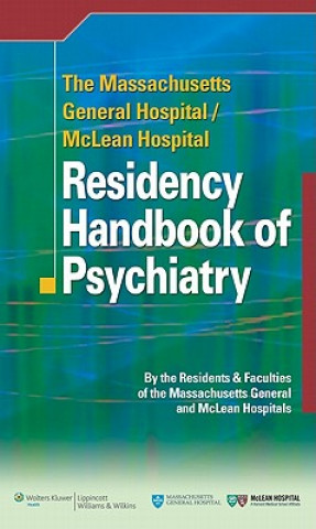 Könyv Massachusetts General Hospital/McLean Hospital Residency Handbook of Psychiatry Massachusetts General Hospital