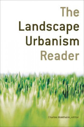 Kniha Landscape Urbanism Reader Charles Waldheim