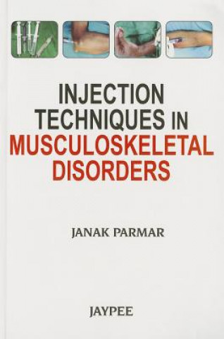 Książka Injection Techniques in Musculoskeletal Disorders janak Parmar